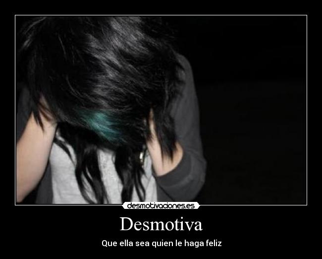 Desmotiva - Que ella sea quien le haga feliz