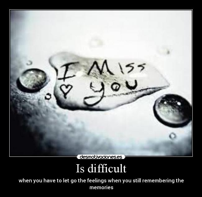 Is difficult - 