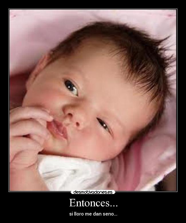 Entonces... -