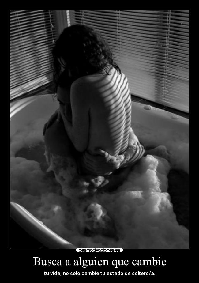 Busca a alguien que cambie -