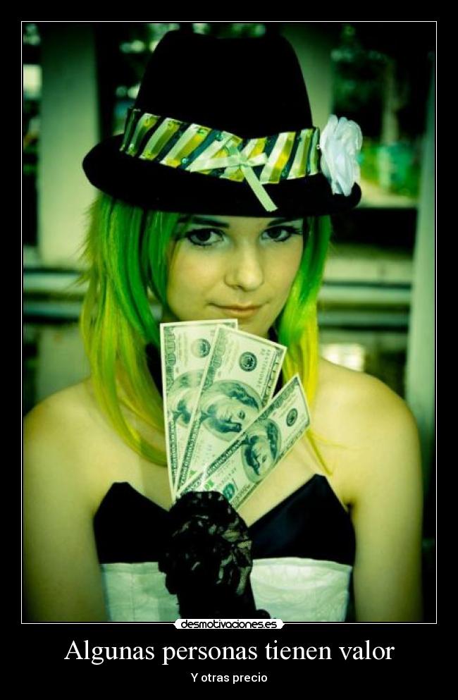 Algunas personas tienen valor - 