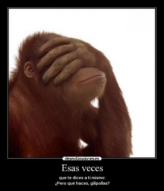Esas veces -