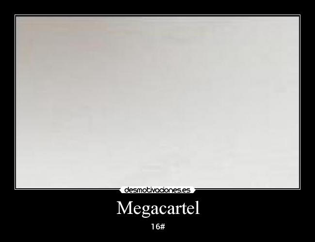 Megacartel - 16#