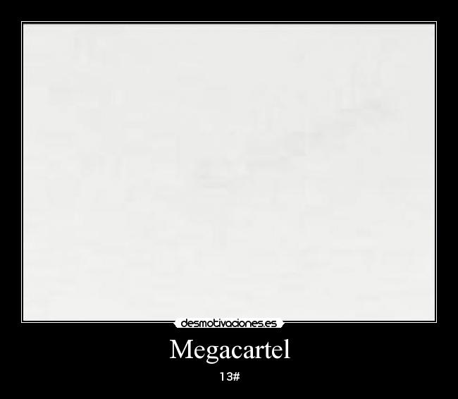 Megacartel - 13#