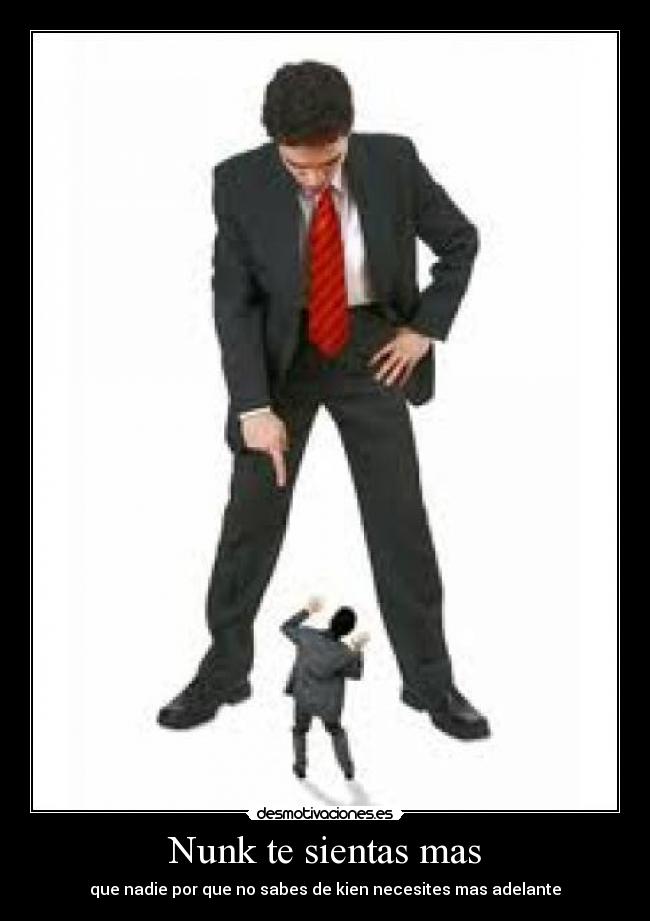 Nunk te sientas mas -