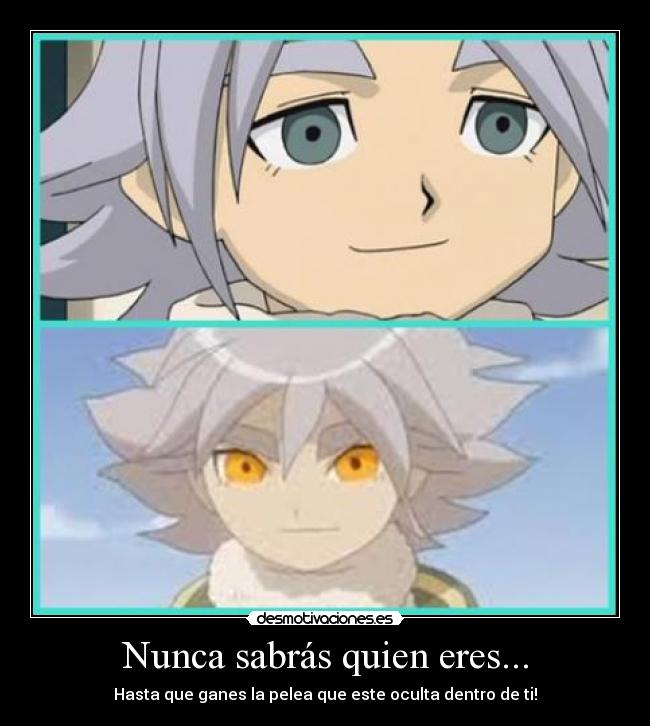 Nunca sabrás quien eres... - Hasta que ganes la pelea que este oculta dentro de ti!