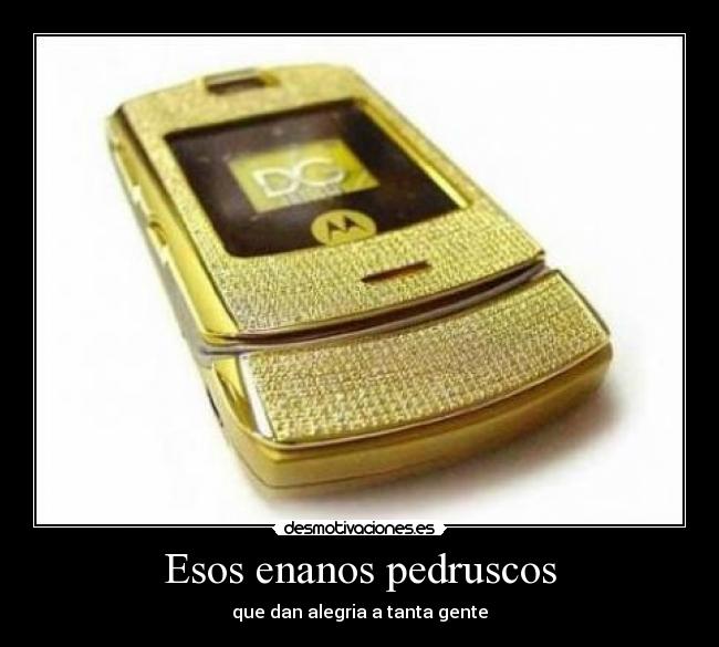 Esos enanos pedruscos - 