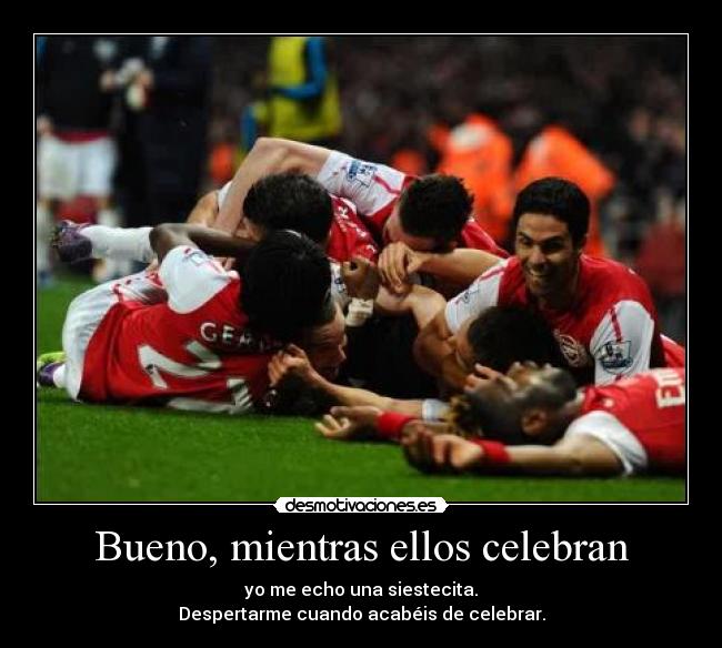 Bueno, mientras ellos celebran - yo me echo una siestecita.
Despertarme cuando acabéis de celebrar.