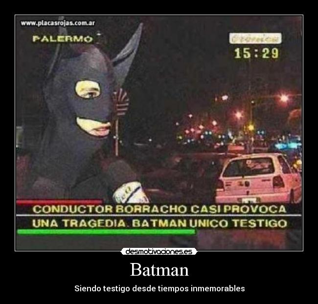 Batman - Siendo testigo desde tiempos inmemorables