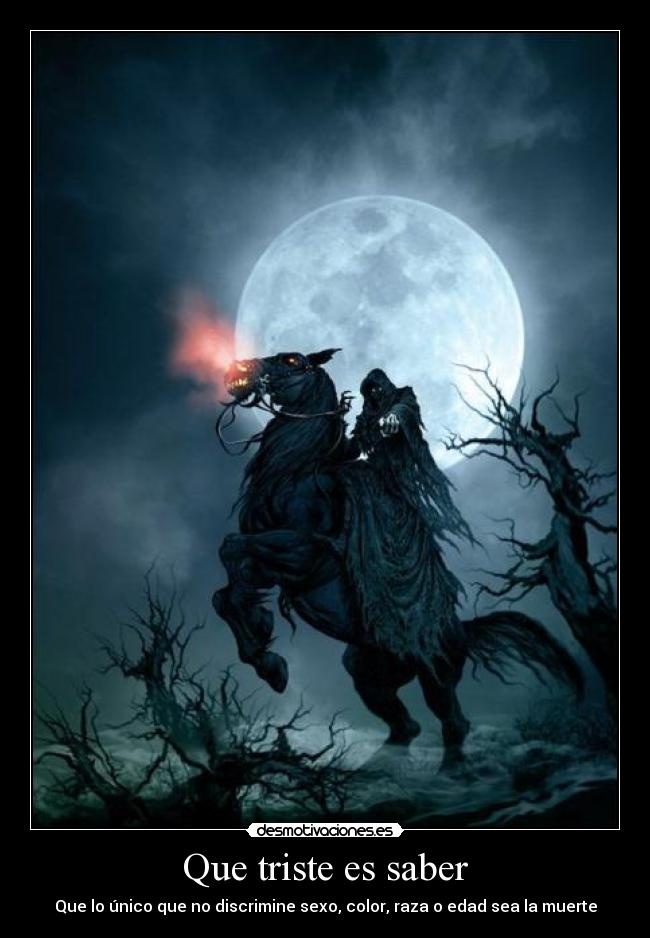 Que triste es saber -