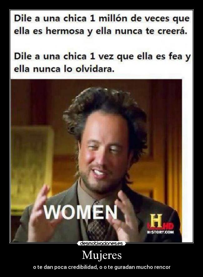 Mujeres - o te dan poca credibilidad, o o te guradan mucho rencor