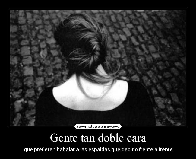Gente tan doble cara - 