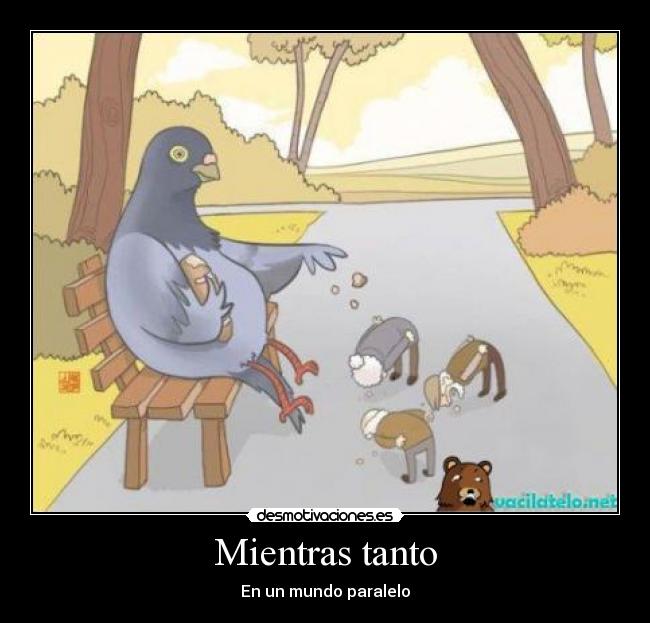 Mientras tanto - En un mundo paralelo