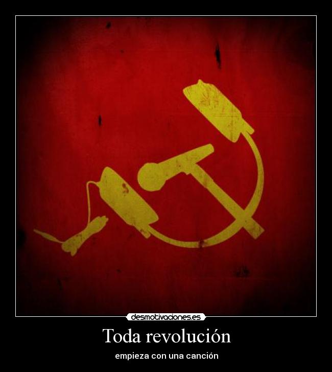 Toda revolución - empieza con una canción