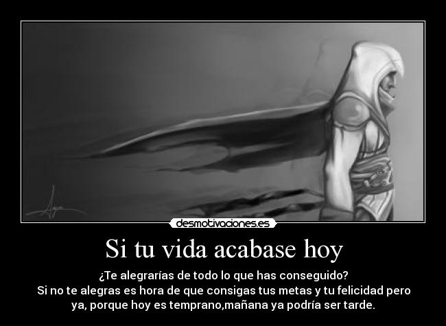 Si tu vida acabase hoy -