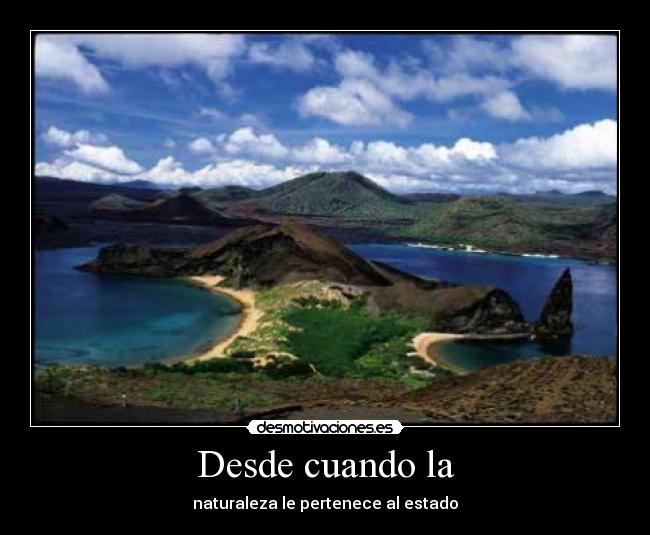 Desde cuando la - naturaleza le pertenece al estado