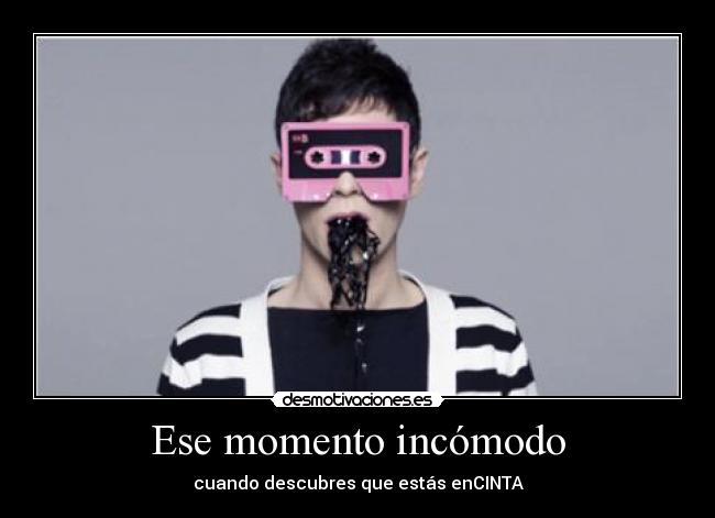 Ese momento incómodo - cuando descubres que estás enCINTA