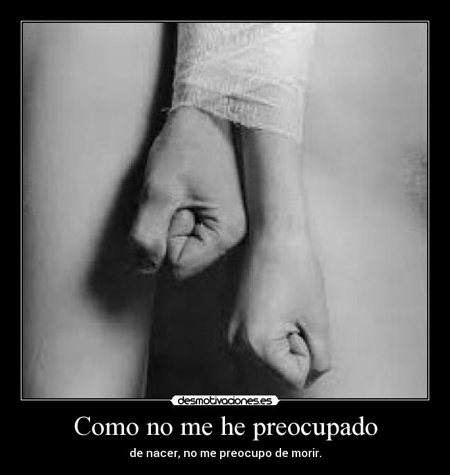 Como no me he preocupado - 