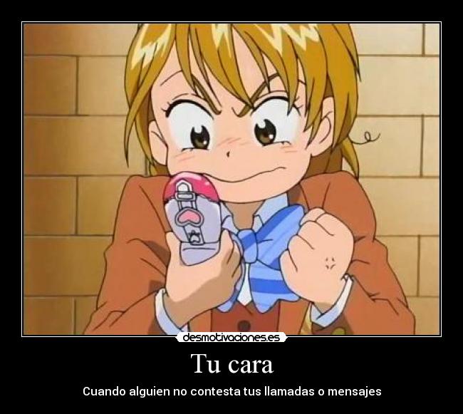 Tu cara - Cuando alguien no contesta tus llamadas o mensajes