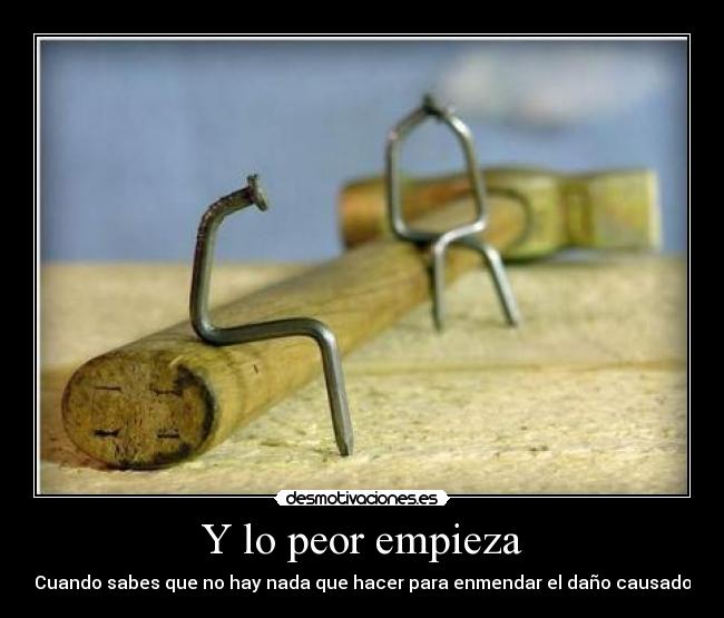 Y lo peor empieza -
