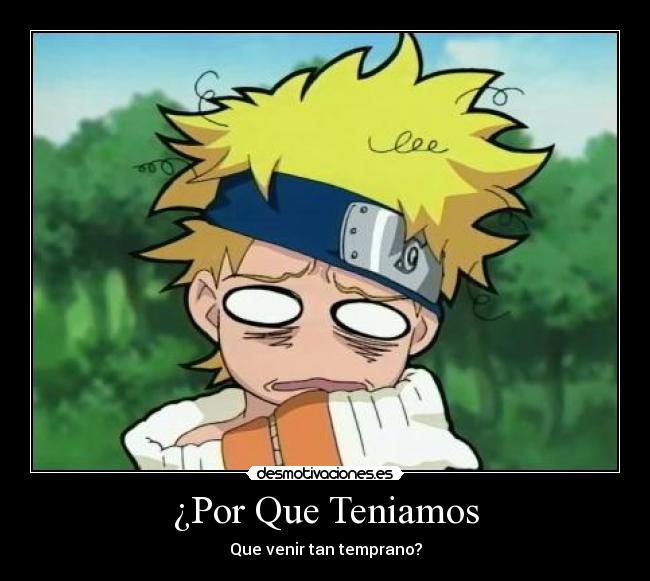 ¿Por Que Teniamos - Que venir tan temprano?