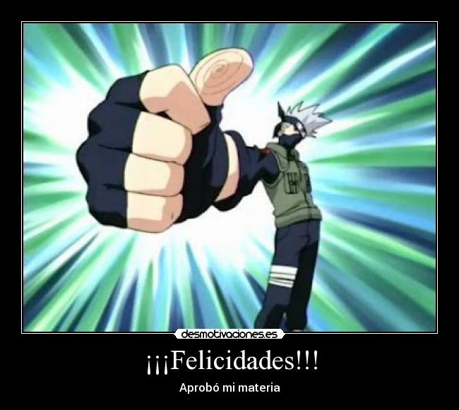 ¡¡¡Felicidades!!! - Aprobó mi materia