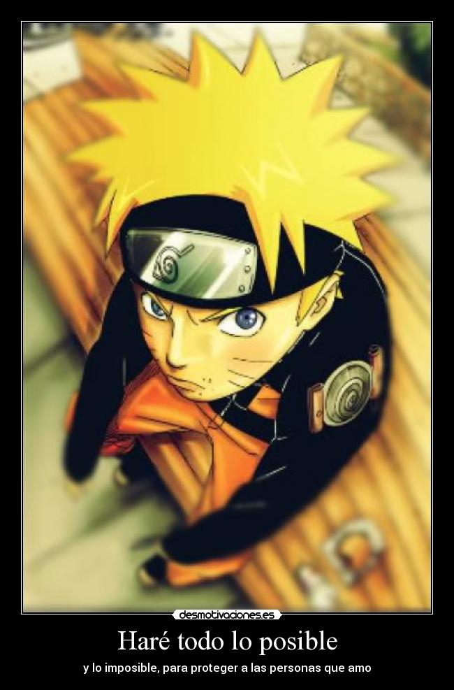 Haré todo lo posible - y lo imposible, para proteger a las personas que amo