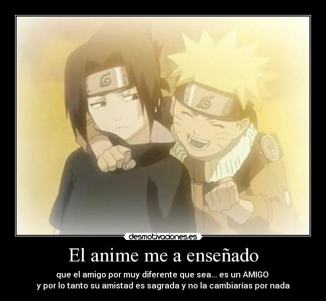El anime me a enseñado -