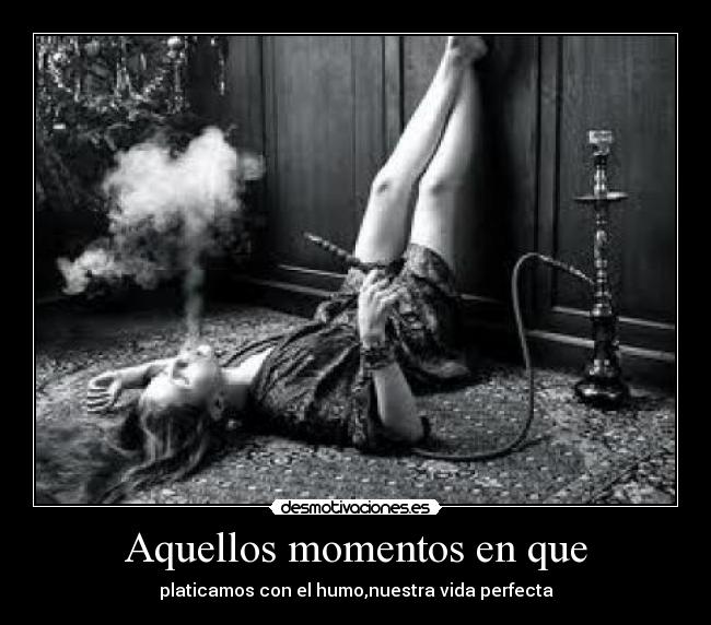 Aquellos momentos en que -