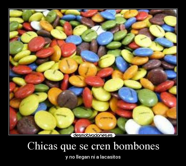 Chicas que se cren bombones -