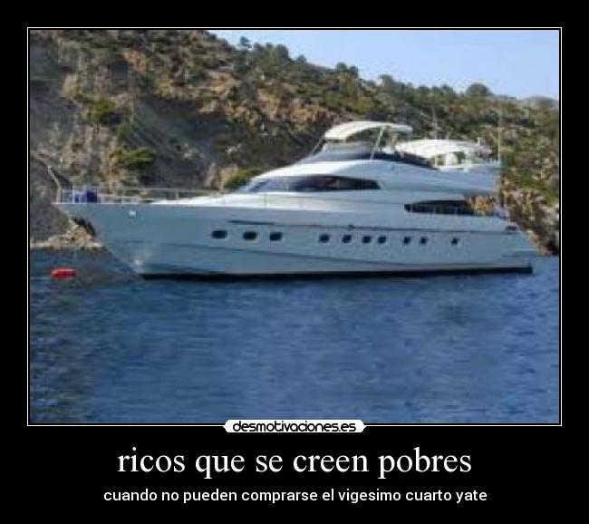 ricos que se creen pobres - 
