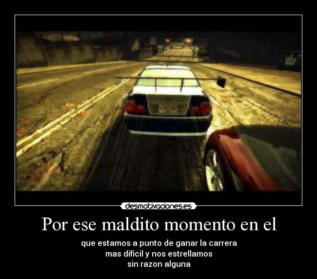 Por ese maldito momento en el -