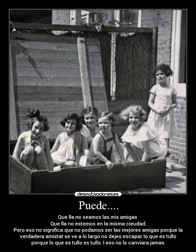Puede.... -