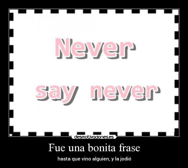 Fue una bonita frase - 