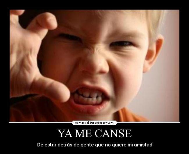 YA ME CANSE -