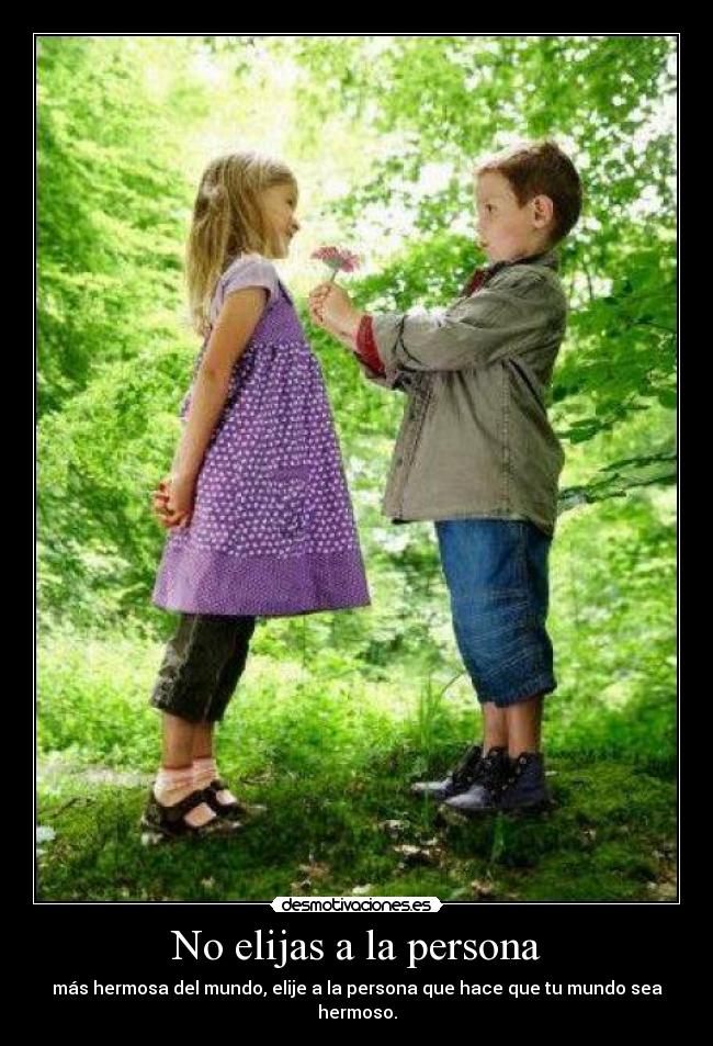 No elijas a la persona -