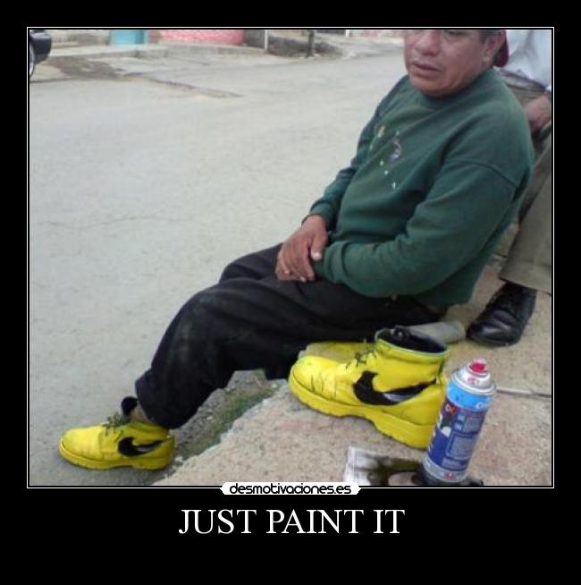 JUST PAINT IT - 