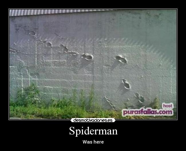 Spiderman - Was here