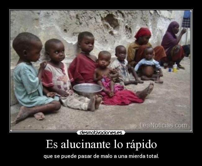 carteles desnutricion mundo injusto destruido desmotivaciones