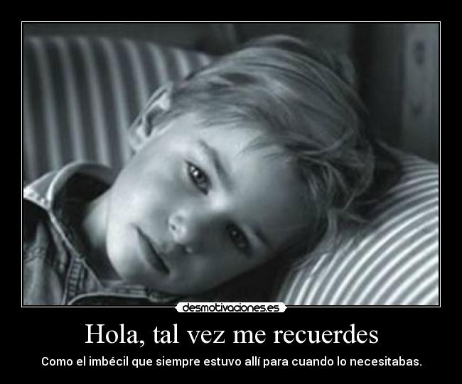 Hola, tal vez me recuerdes - 