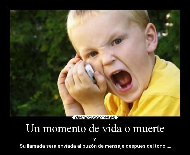 Un momento de vida o muerte - 