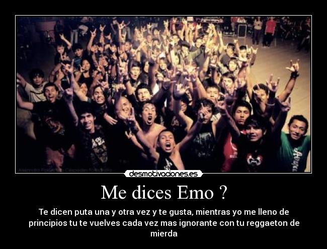 Me dices Emo ? -