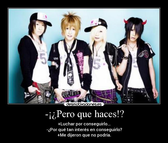 -¡¿Pero que haces!? -