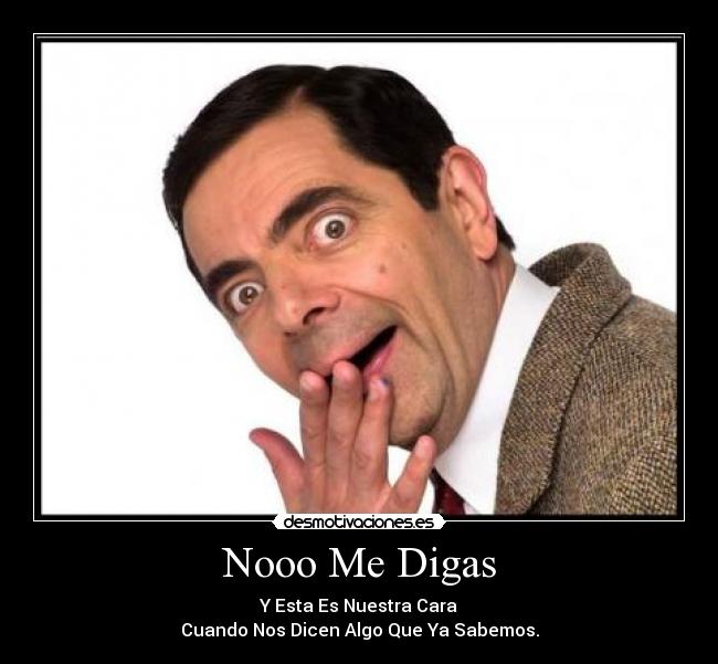 Nooo Me Digas -