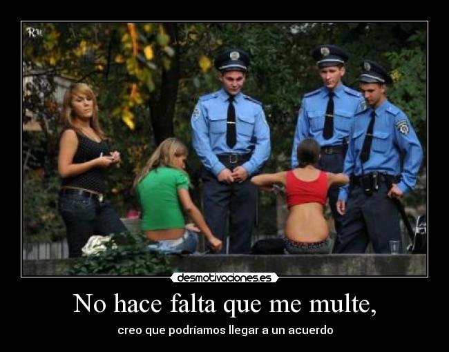 No hace falta que me multe, - 