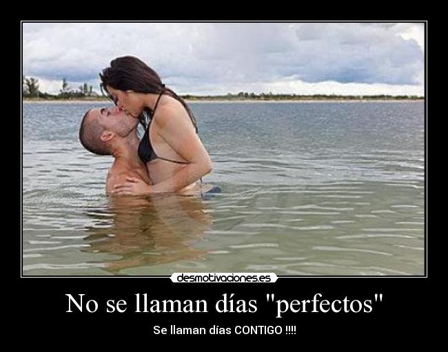 No se llaman días perfectos -