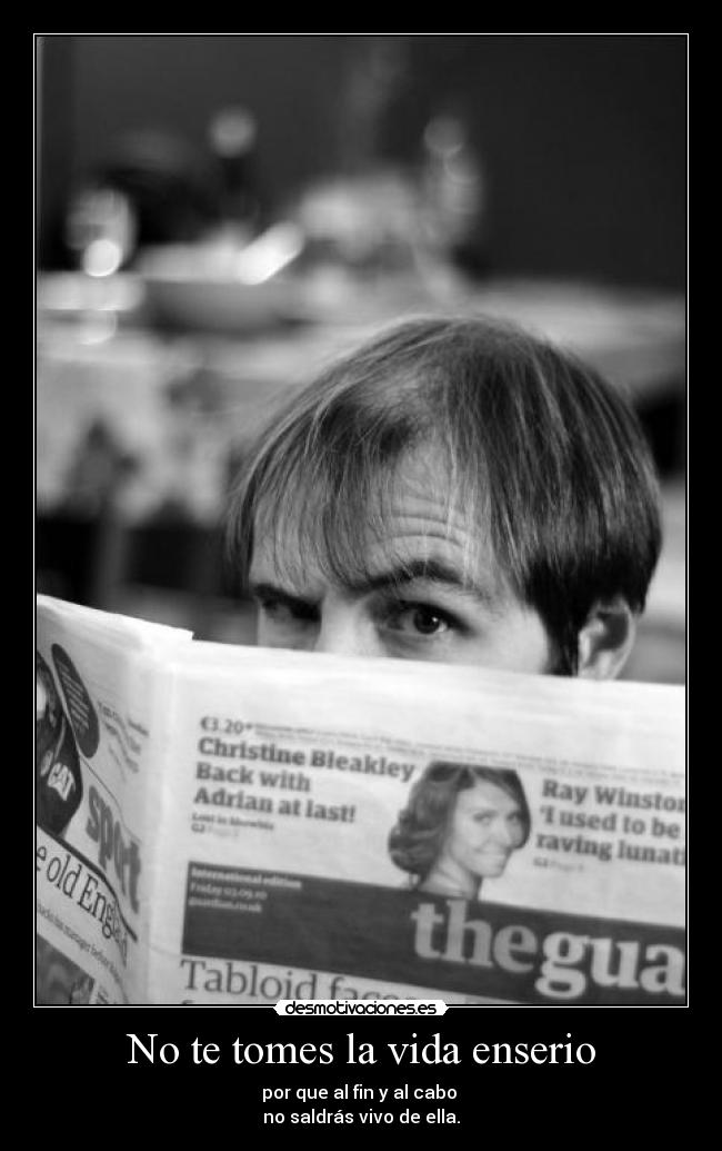 carteles vida para que tomarse esta vida serio saldremos vivos ella desmotivaciones