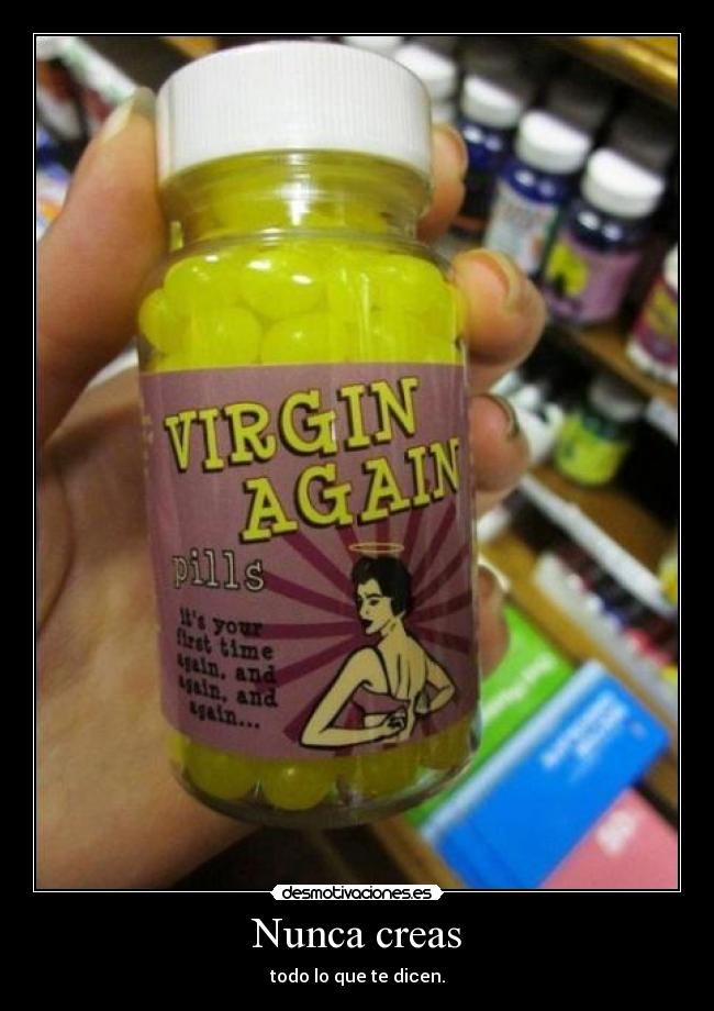 Nunca creas - 