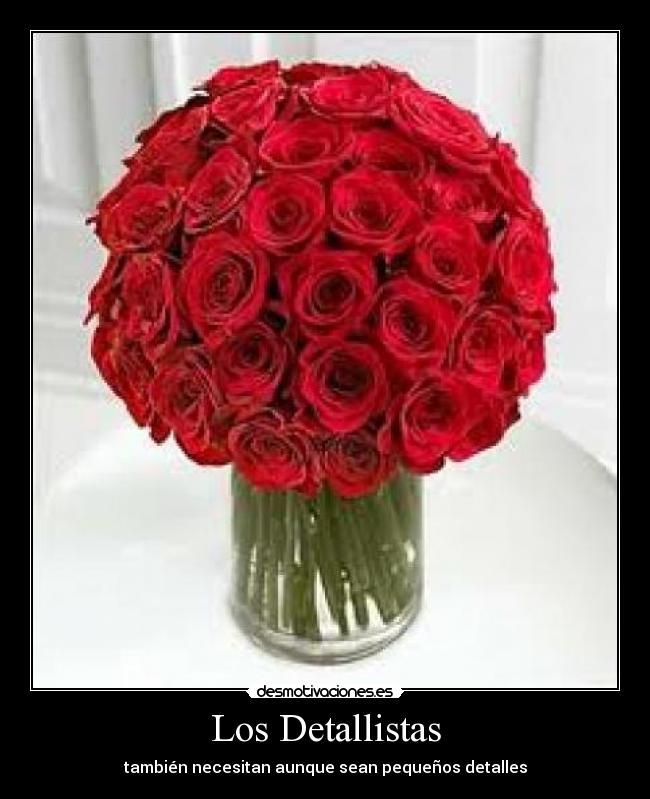 Los Detallistas - también necesitan aunque sean pequeños detalles
