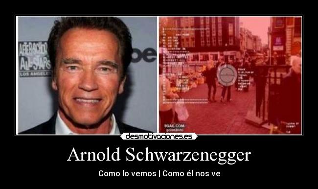 Arnold Schwarzenegger - Como lo vemos | Como él nos ve